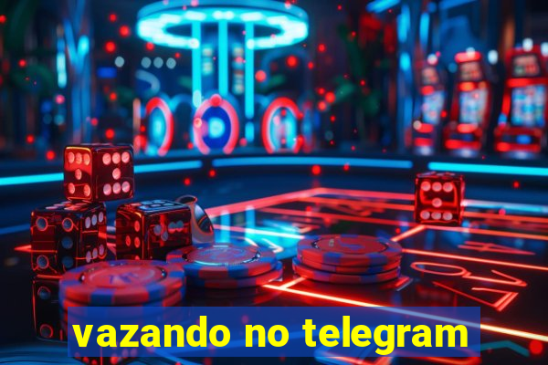 vazando no telegram