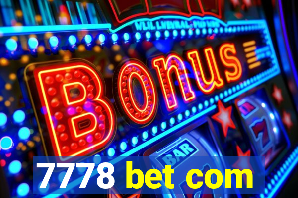 7778 bet com