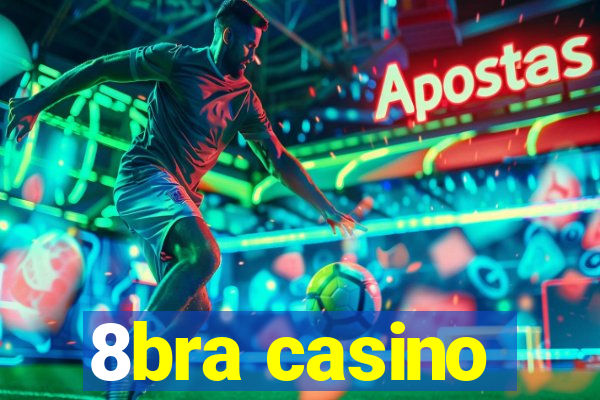 8bra casino