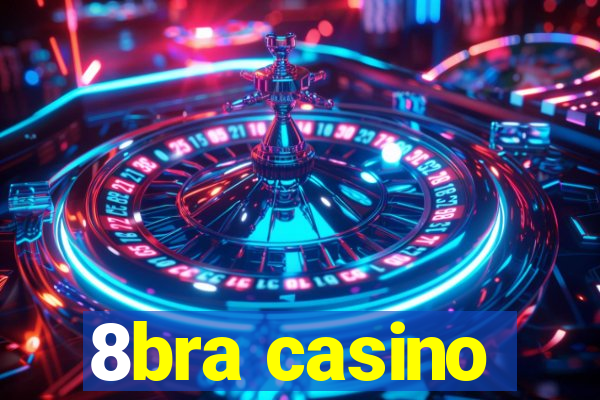 8bra casino