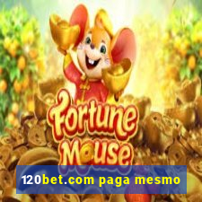 120bet.com paga mesmo