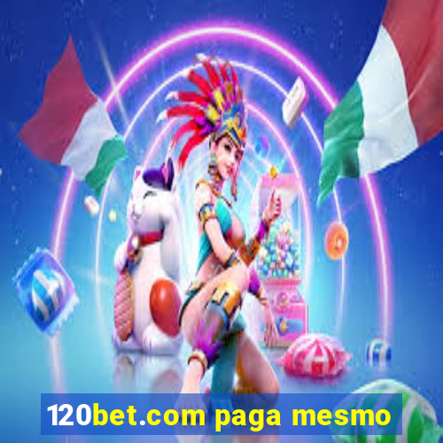 120bet.com paga mesmo