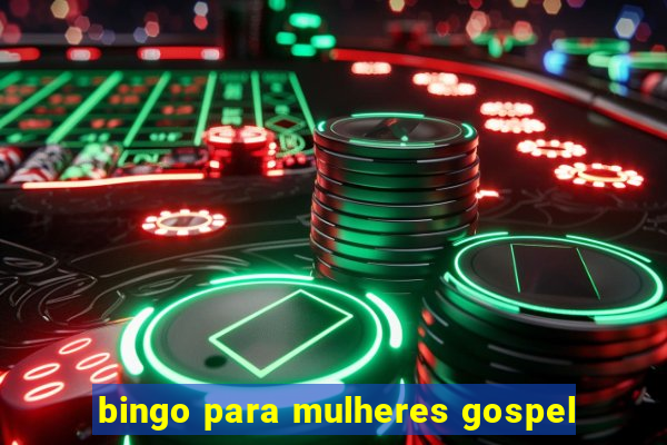 bingo para mulheres gospel