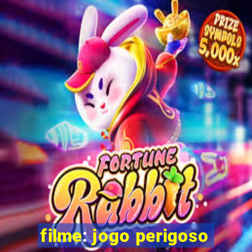 filme: jogo perigoso