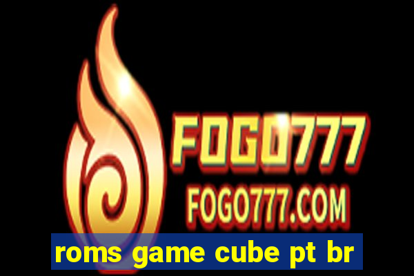 roms game cube pt br