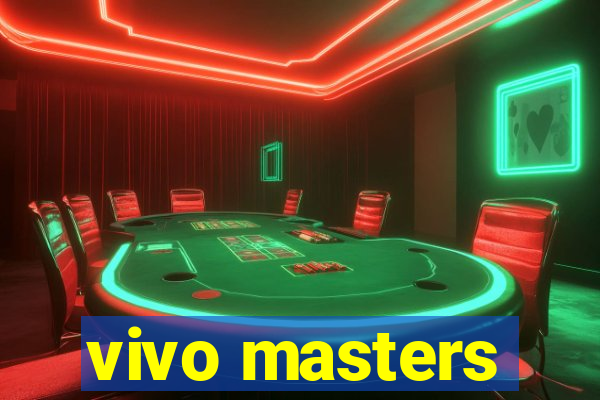 vivo masters