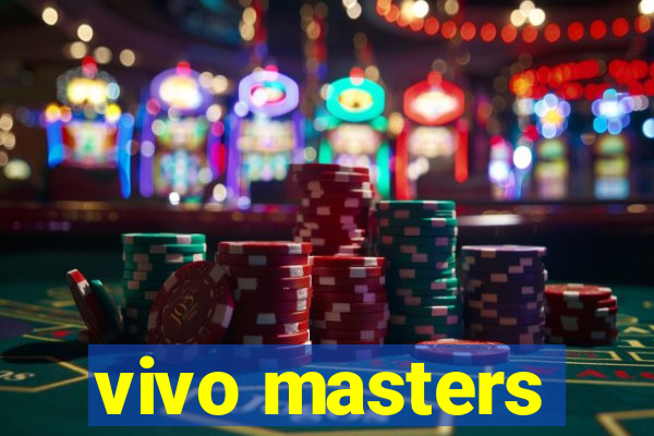 vivo masters