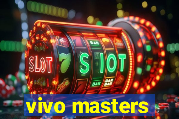 vivo masters