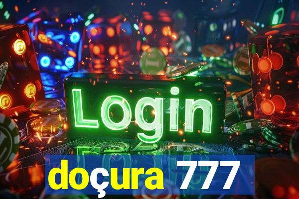 doçura 777