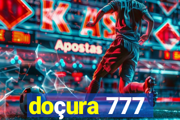 doçura 777