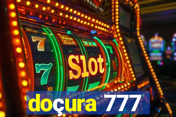 doçura 777