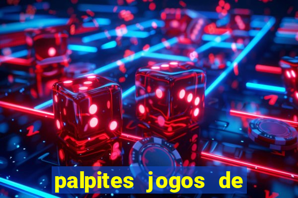 palpites jogos de hoje favoritos