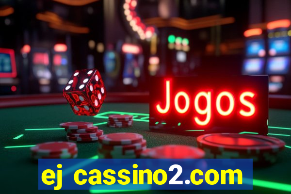 ej cassino2.com