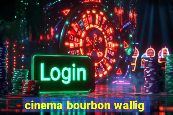 cinema bourbon wallig