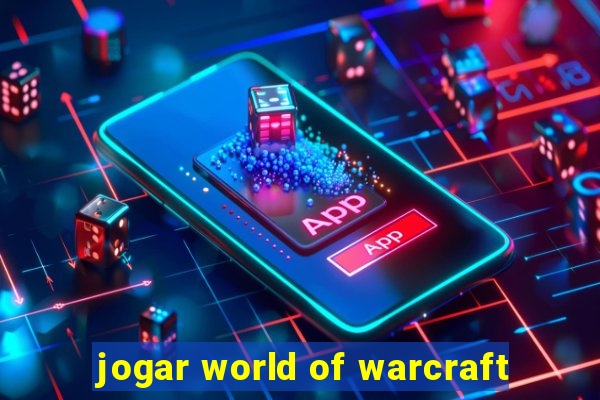 jogar world of warcraft