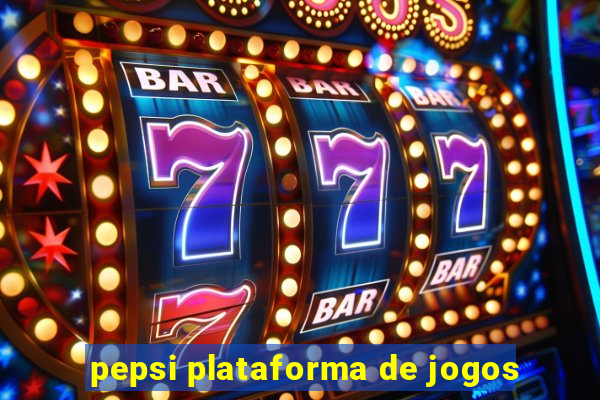 pepsi plataforma de jogos