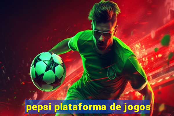 pepsi plataforma de jogos