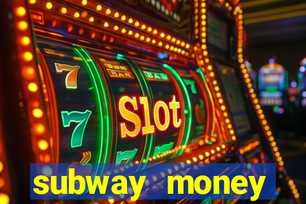 subway money deposito 1 real