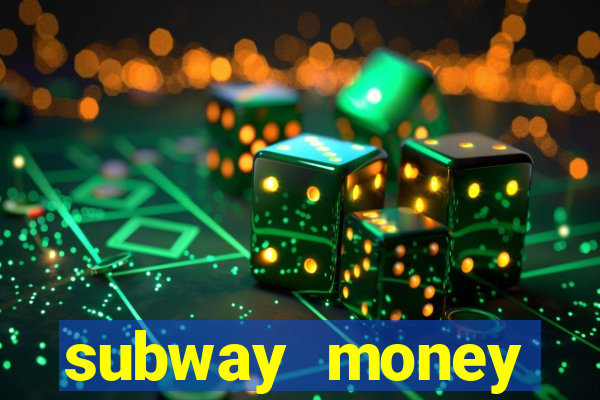 subway money deposito 1 real