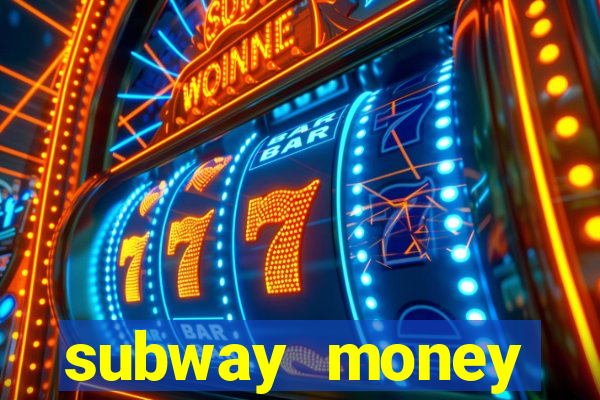 subway money deposito 1 real