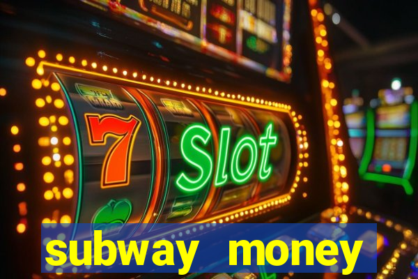 subway money deposito 1 real