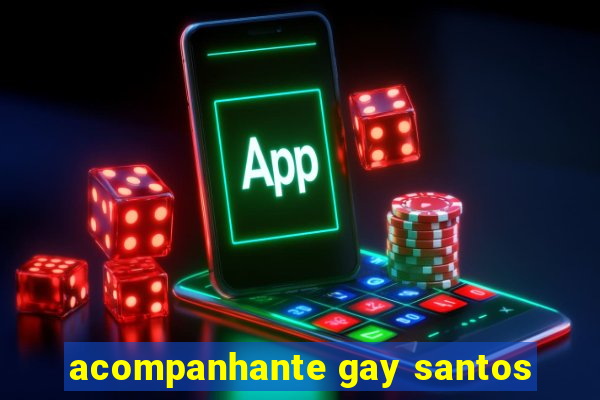 acompanhante gay santos