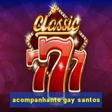 acompanhante gay santos