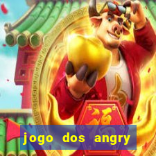 jogo dos angry birds rio