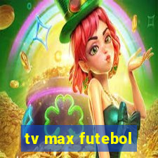 tv max futebol