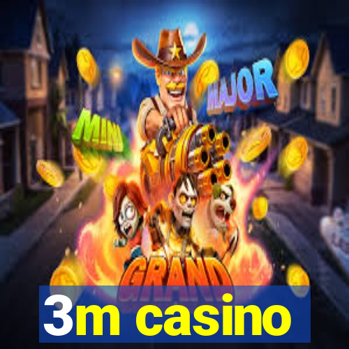 3m casino