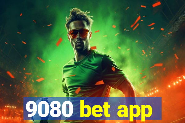 9080 bet app