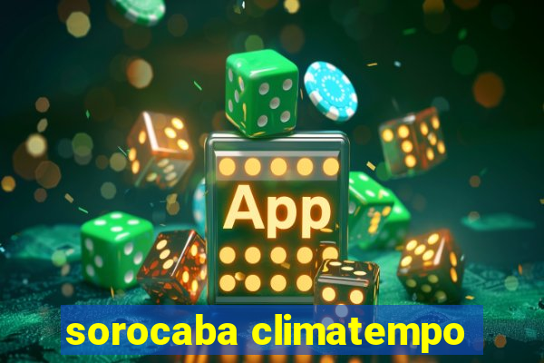 sorocaba climatempo