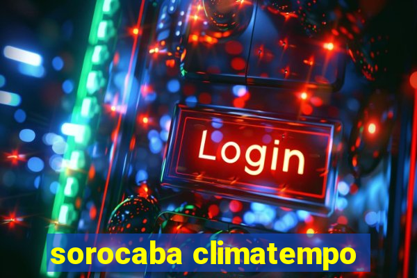 sorocaba climatempo