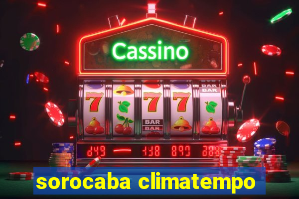 sorocaba climatempo