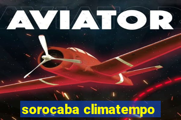 sorocaba climatempo