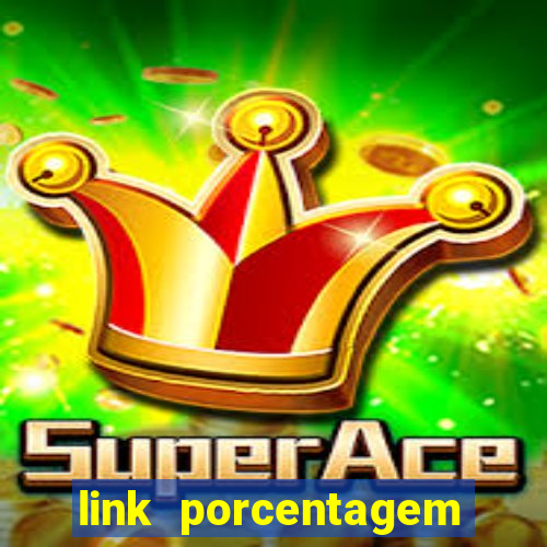 link porcentagem slots pp