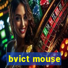 bvict mouse