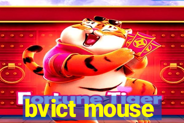 bvict mouse