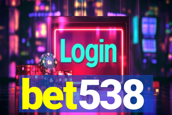 bet538