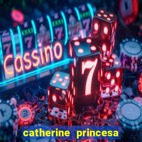 catherine princesa de gales