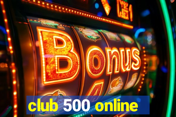 club 500 online