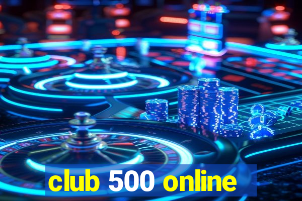 club 500 online