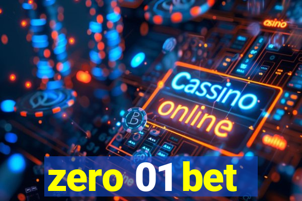 zero 01 bet