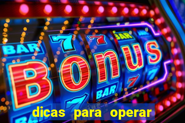 dicas para operar na iq option