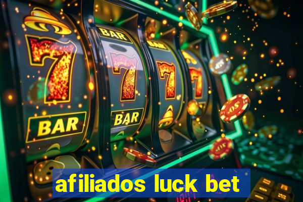 afiliados luck bet