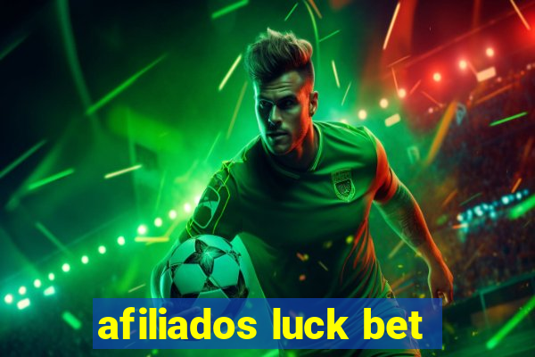 afiliados luck bet