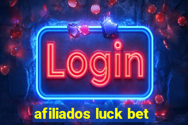 afiliados luck bet