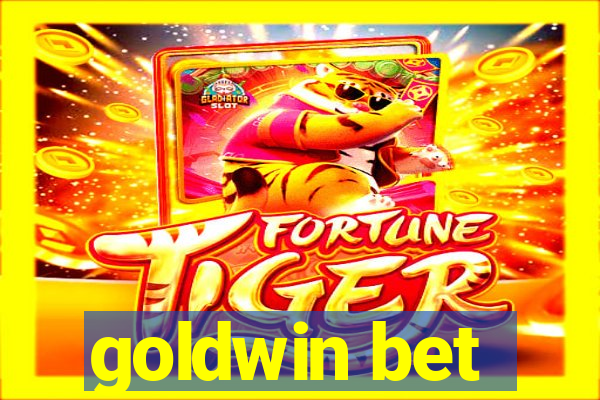 goldwin bet