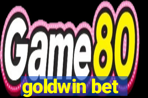 goldwin bet