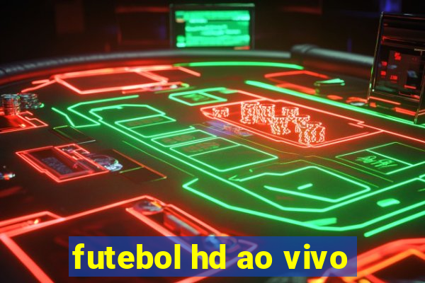 futebol hd ao vivo